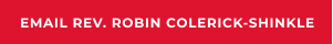 EMAIL REV. ROBIN COLERICK-SHINKLE