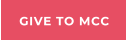 GIVE TO MCC