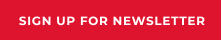 SIGN UP FOR NEWSLETTER