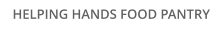 HELPING HANDS FOOD PANTRY