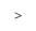>