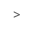 >