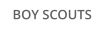 BOY SCOUTS