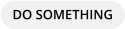 DO SOMETHING